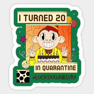 i turned 20 in quarantine, social distancing, covid 19, stay home Sticker